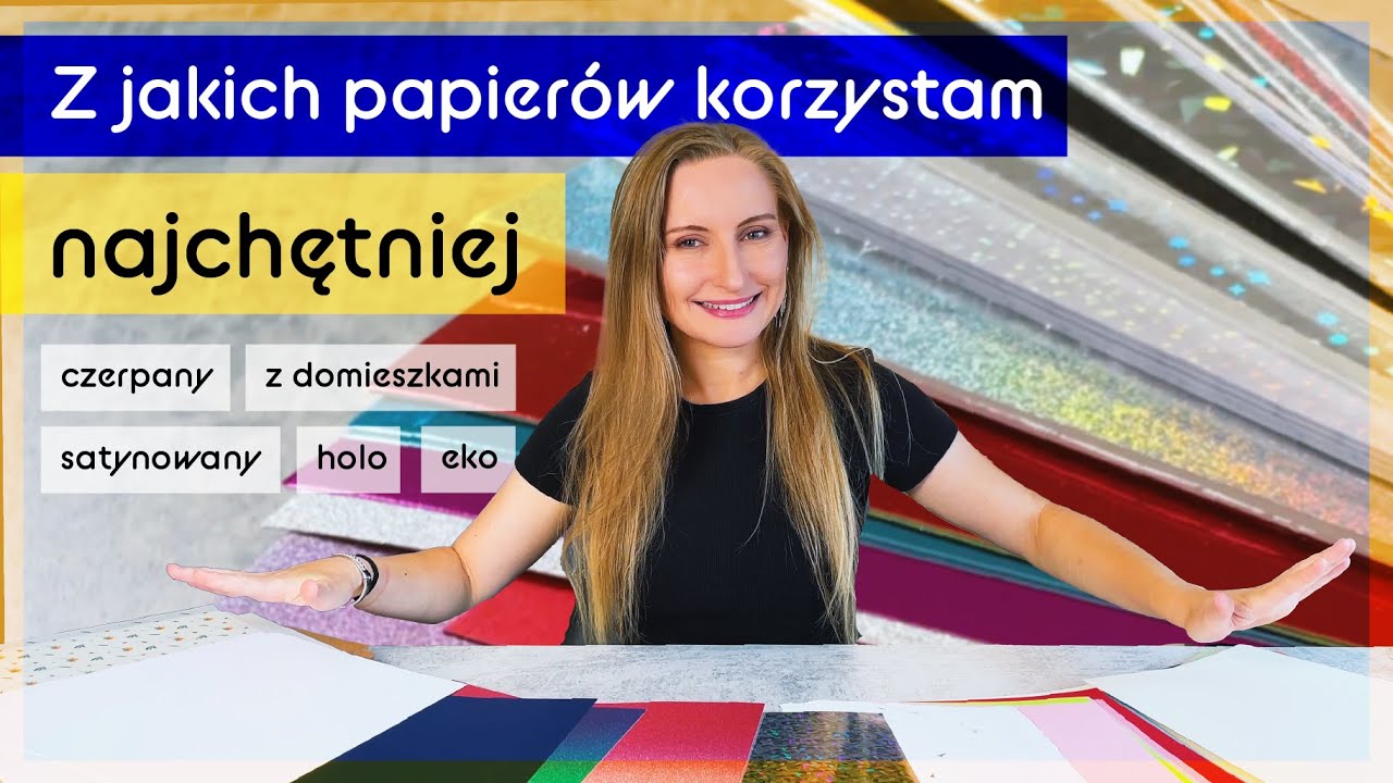 Na jakie papiery warto zwrócić uwagę? Rodzaje, moja kolekcja i efekt wow.