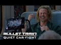 BULLET TRAIN – Quiet Car Fight