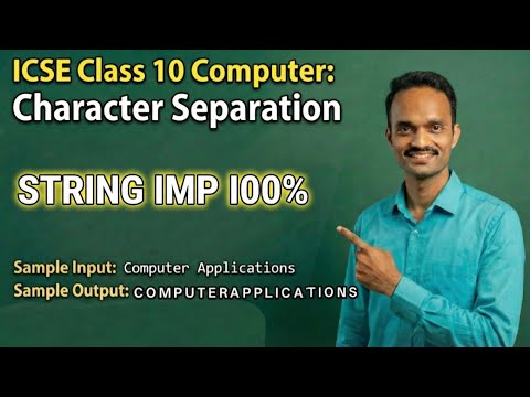 ICSE Class 10 Computer: Character Separation | String Handling ...