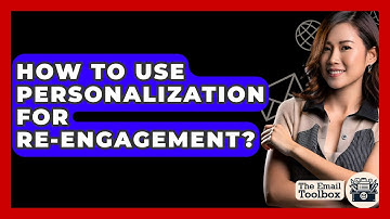 How To Use Personalization For Re-Engagement? - TheEmailToolbox.com