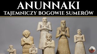 Kim byli Anunnaki? - Tajemniczy bogowie w mitologii Sumerów