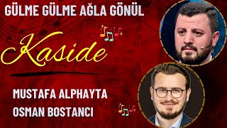 Mustafa Alphayta - Osman Bostancı - Kaside - Gülme Gülme Ağla Gönül - İzmir HD - Dinle