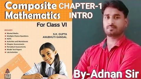 COMPOSITE MATHS CLASS-6 CHAPTER-1 (KNOWING OUR NUMBERS) INTRO. EX1(A) #BY- ADNAN SIR#