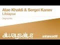 Alae khaldi  sergei kanev  lifelapse original mix out now