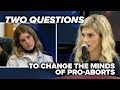 AN UNBEATABLE STRATEGY: Two questions to change the minds of pro-aborts