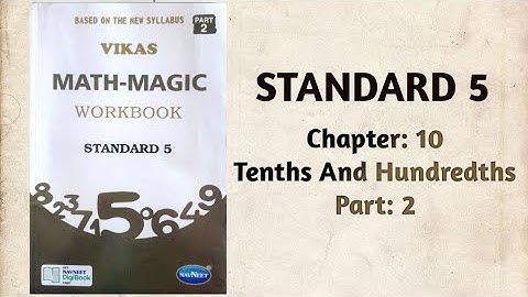 Std-5 Maths | Ch:10 Tenths and Hundredths | Part 2 | Vikas Workbook Solution | Math-Magic | ncert