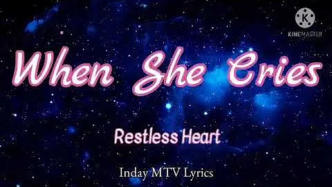 Restless Heart - When She Cries (Lyrics)