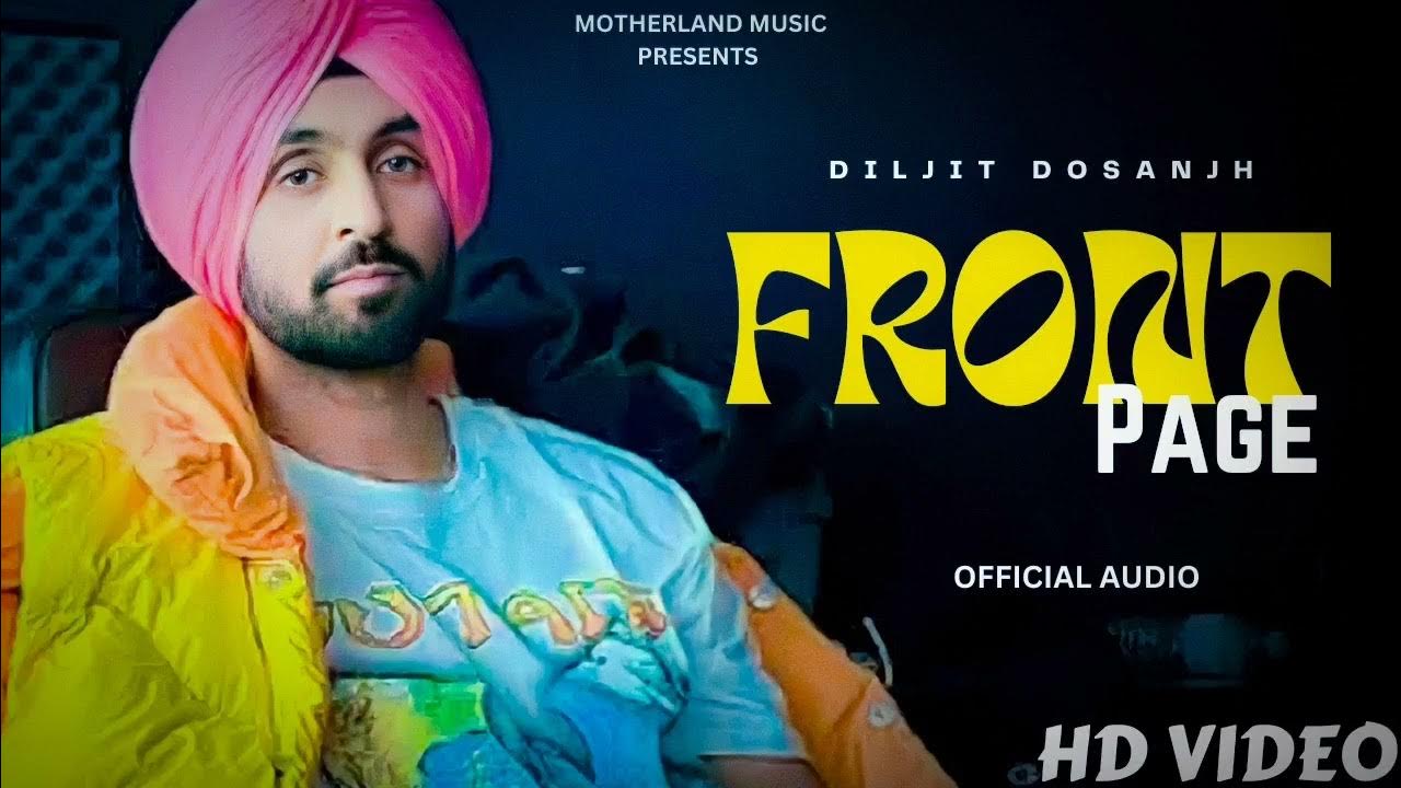 Diljit Dosanjh Front Page Official Audio Moon Child Era Diljit diljit-dosanjh-front-page-official-audio-moon-child-era-diljit