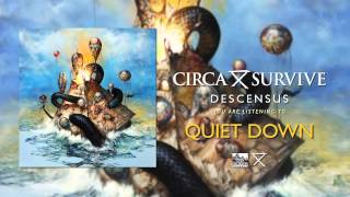 Watch Circa Survive Quiet Down video