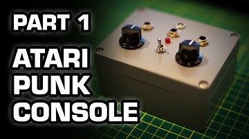 Atari Punk Console Synthesizer With CV/Gate Inputs - DIY Synth - Part 1