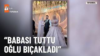 Cinayetin En Yakın Tanığı Anlattı Babası Tuttu Oğlu Bıçakladı - Atv Ana Haber 10 Haziran 2026