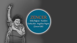 Selda Bağcan - Kızıldere - Eartha Kitt - Angelitos Negros (Zencer Edit) Resimi