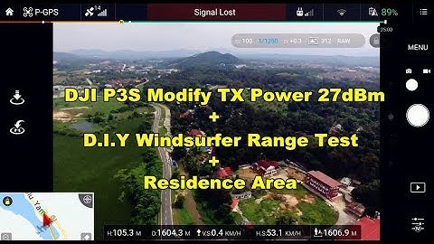 DJI P3S Mod TX Power 27dBm + DIY Windsurfer Range Test at Residence Area -1.6KM
