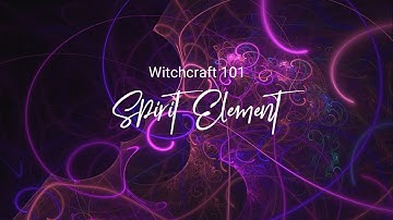 Elemental Magick: Spirit Element