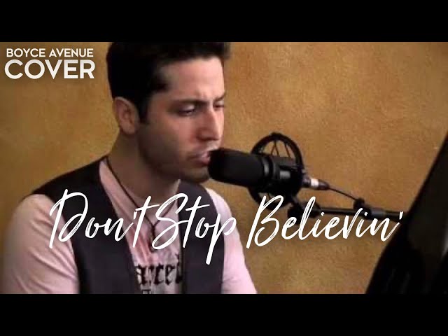 BOYCE AVENUE - DON`T STOP BELIEVIN