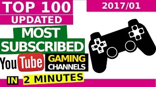 What Are The Biggest Gaming Channels On Youtube? - Top 100 Most Subscribed January 31, 2017