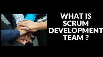 What is Scrum Development | Scrum Development Team | The Development Team | Scrum | Agile |bacareers