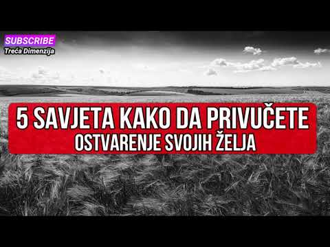 Video: Kako Zaželjeti želju, Nekoliko Savjeta