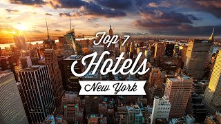 Top 7 Best Hotels In New York City | Best Hotels In NYC