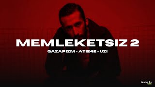 Gazapizm - Memleketsiz (ft. Ati242 - Uzi)