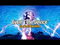 The Device | El Dispositivo - Evento de Fortnite | Mr Clip