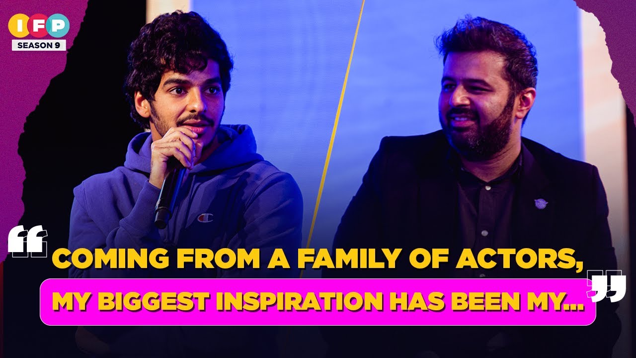 India's International Youth | Ishaan Khatter with Nikhil Taneja | Beyond The Clouds, Dhadak | IFP09