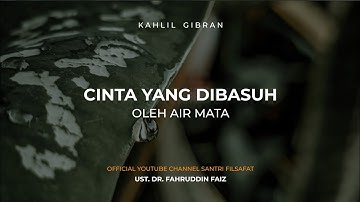 Cinta yang dibasuh dengan air mata akan murni dan indah senantiasa | Ust. Dr. Fahruddin Faiz