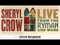 Sheryl Crow - Steve McQueen (Live From the Ryman / 2019 / Audio)
