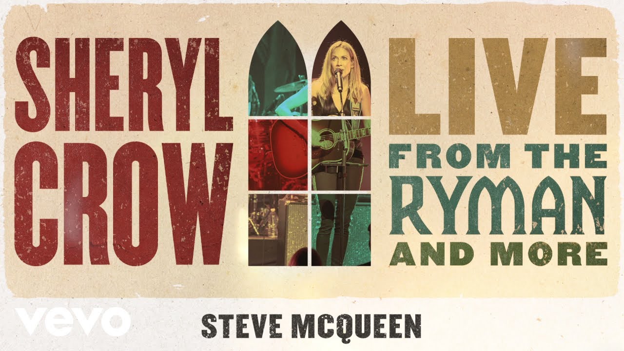 Sheryl Crow - Steve McQueen (Live From the Ryman / 2019 / Audio) - YouTube