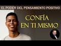 El Poder de pensamiento positivo, CONFIA EN TI MISMO, Norman Vincent Pelae