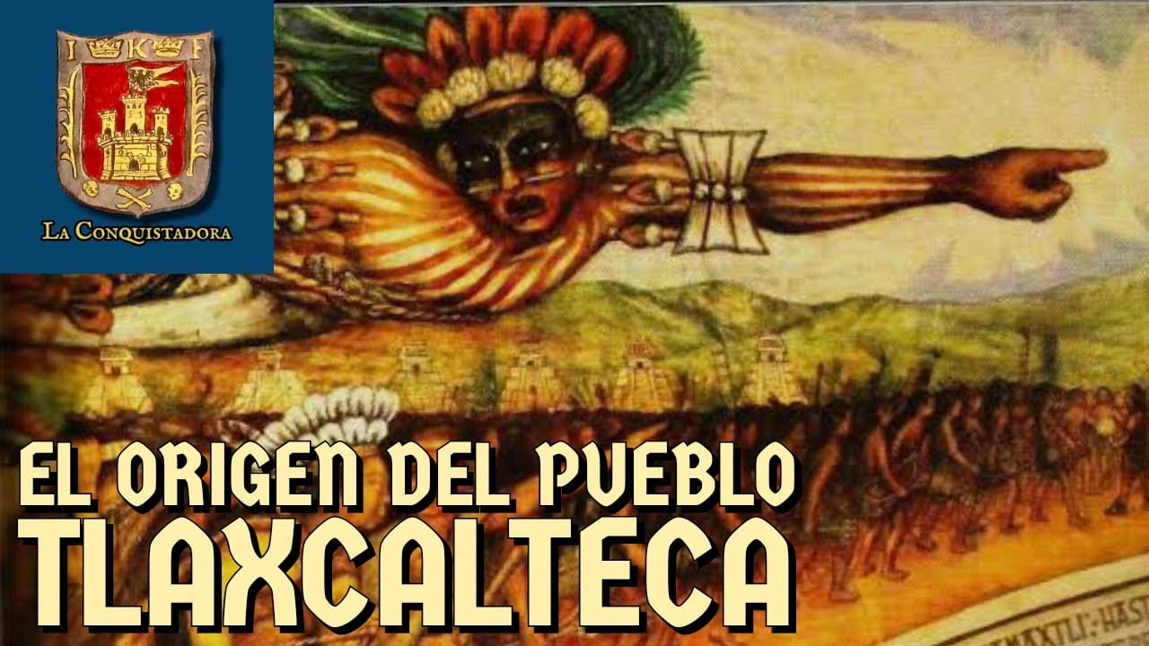 El Origen del Pueblo Tlaxcalteca
