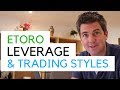 Leverage And Trading Styles - Beginners Etoro
