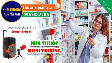 Thu âm Quảng cáo khai trương Nhà thuốc Ngọc Diệp MC đọc khuyến mại cực hay