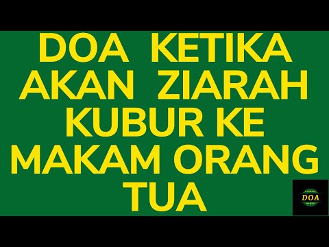 Doa Ziarah Kubur Orang Tua | Doa Ziarah Kubur Sesuai Sunnah | Doa Ziarah Kubur Ayah