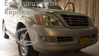 20032009 Lexus GX470/Toyota 4runner Emergency Brake Replacement