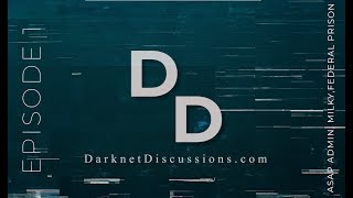 Darknet Discussions E01: ASAP Admin, Milky, Federal Prison screenshot 4
