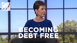 Becoming Debt Free | Joyce Meyer