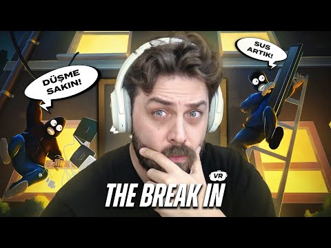 SAKAR HIRSIZLAR! | THE BREAK -IN VR |