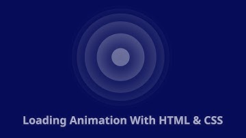 Loading Animation Using Only HTML & CSS