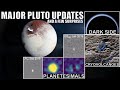 Pluton &  New Horizons. Du nouveau :  Face sombre,  Cryovolcanisme et Planetesimaux