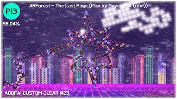 [ADOFAI Custom Clear #23] ARForest - The Last Page (Map by Goyeetroll (rdxf))