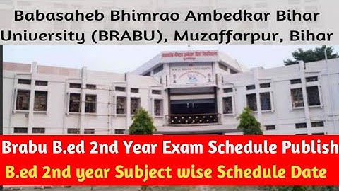 Bihar University B.ed 2nd Year Exam Schedule | Brabu B.ed 2nd year Exam Date 2019-21 | Brabu B.ed