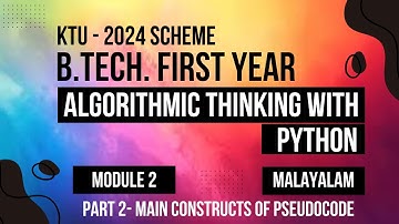 KTU BTECH 2024 First Semester - Algorithmic Thinking with Python - Module 2 - Part 2 - Pseudocode