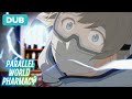 The God of Medicine vs Black Death Incarnate | DUB | Parallel World Pharmacy