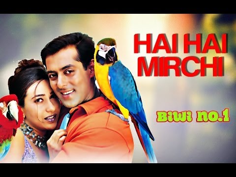 Hai Hai Mirchi - Biwi No 1 - Full Song - Salman Khan, Karisma Kapoor & Anil Kapoor