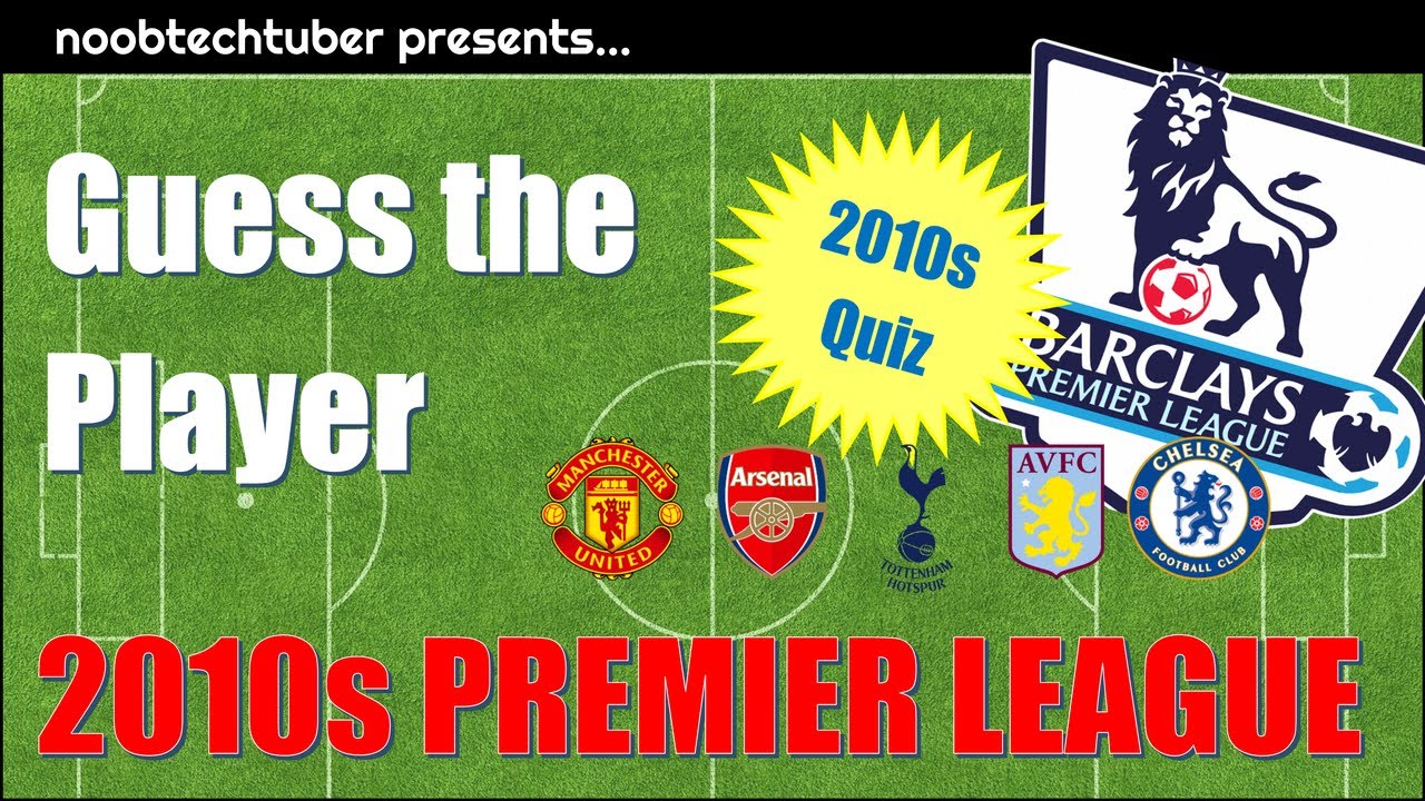 GUESS the Player QUIZ - 2010s PREMIER LEAGUE Football Edition ⚽❓