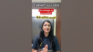 Percentage or Percentile? | CSIR NET July 2025 Result Kaise Aayega? | Life Sciences