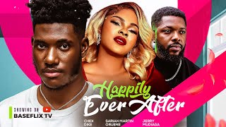 Happily Ever After New Movie Chidi Dike, Sarian Martin, Jerry Mudiag 2024 Nollywood Romantic Movie