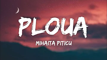 Mihaita Piticu - Ploua (Lyrics) | Afara E Frig