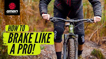 How To Use Your Brakes Like A Pro Mountain Biker | MTB Braking Tips